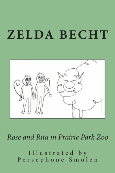 Cover for Zelda Becht · Rose and Rita in Prairie Park Zoo (Paperback Book) (2013)