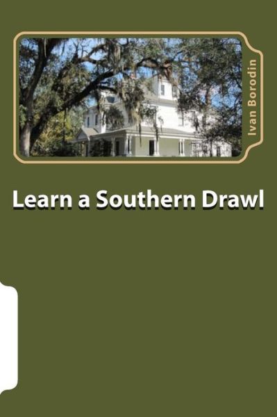 Cover for Ivan Borodin · Learn a Southern Drawl (Paperback Book) (2013)