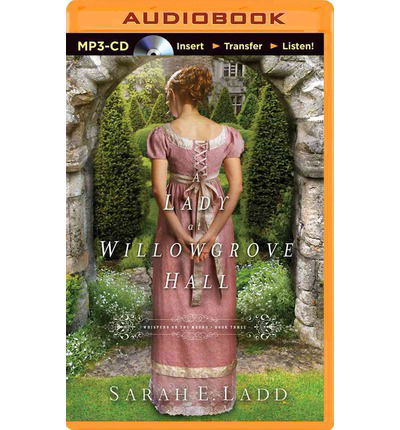 Cover for Sarah E. Ladd · A Lady at Willowgrove Hall (Whispers on the Moors) (MP3-CD) [Mp3 Una edition] (2014)