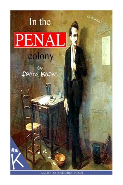 Cover for Franz Kafka · In the Penal Colony (Taschenbuch) (2013)