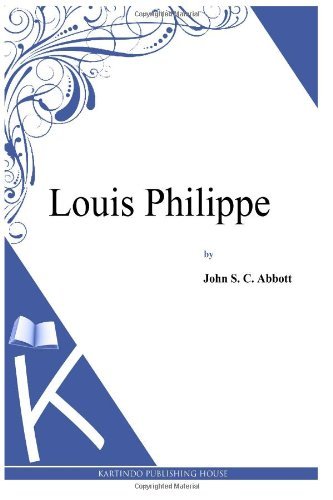 Cover for John S. C. Abbott · Louis Philippe (Paperback Book) (2013)
