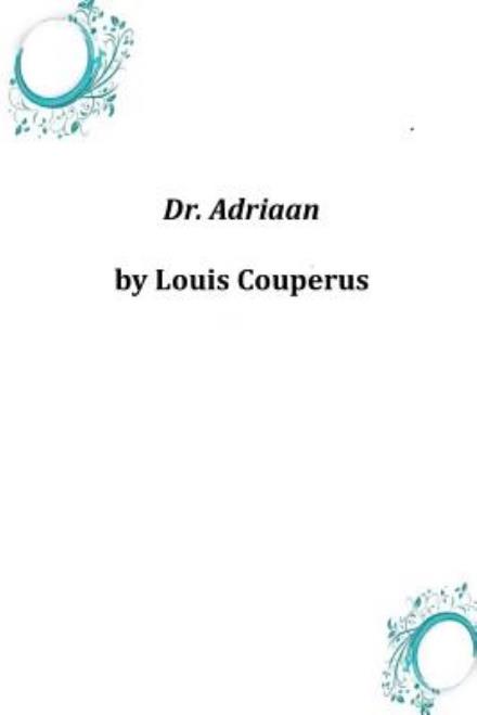 Cover for Louis Couperus · Dr. Adriaan (Paperback Book) (2014)