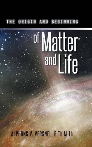 Cover for B Th M Th Alphons V. Versnel · The Origin and Beginning of Matter and Life (Hardcover Book) (2014)