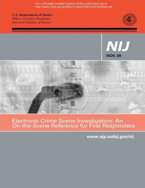 Electronic Crime Scene Investigation: an On-the-scene Reference for First Responders - U.s. Department of Justice - Books - CreateSpace Independent Publishing Platf - 9781500674250 - August 2, 2014