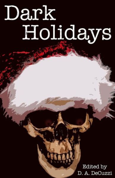 Cover for D a Decuzzi · Dark Holidays (Paperback Book) (2014)