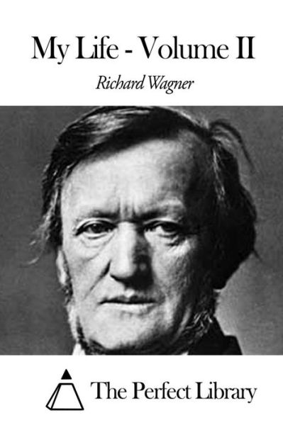 Cover for Richard Wagner · My Life - Volume II (Paperback Book) (2015)