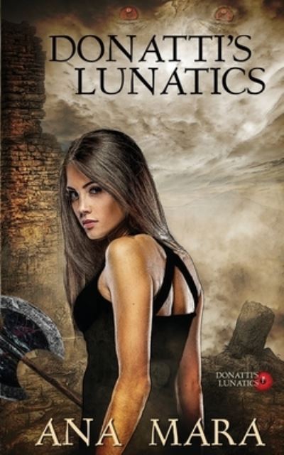 Cover for Ana Mara · Donatti's Lunatics (Paperback Book) (2018)