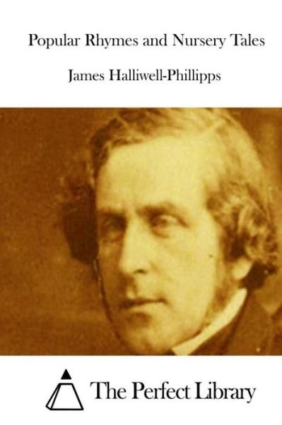Cover for J O Halliwell-phillipps · Popular Rhymes and Nursery Tales (Paperback Bog) (2015)