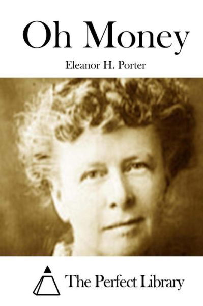 Cover for Eleanor H Porter · Oh Money (Paperback Book) (2015)