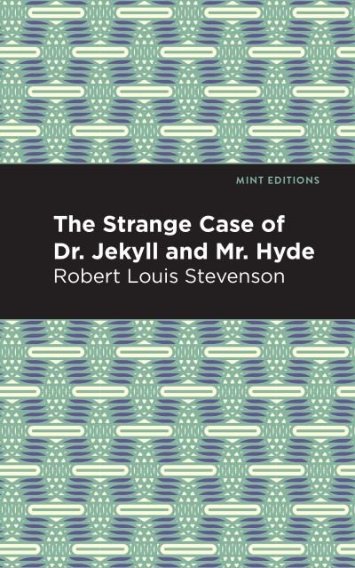 Cover for Robert Louis Stevenson · The Strange Case of Dr. Jekyll and Mr. Hyde - Mint Editions (Pocketbok) (2020)