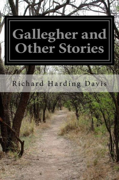 Cover for Richard Harding Davis · Gallegher and Other Stories (Paperback Book) (2015)