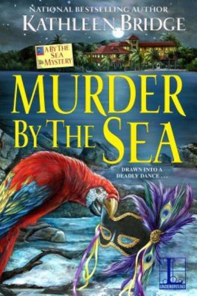 Murder by the Sea - Kathleen Bridge - Books - Lyrical Underground - 9781516105250 - May 21, 2019