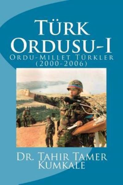 Cover for Dr Tahir Tamer Kumkale · Turk Ordusu (Paperback Book) (2015)