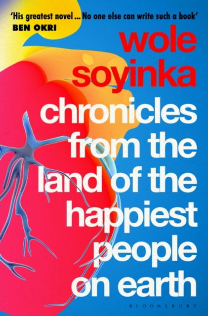 Cover for Wole Soyinka · Chronicles from the Land of the Happiest People on Earth: 'Soyinka's greatest novel' (Paperback Bog) (2022)