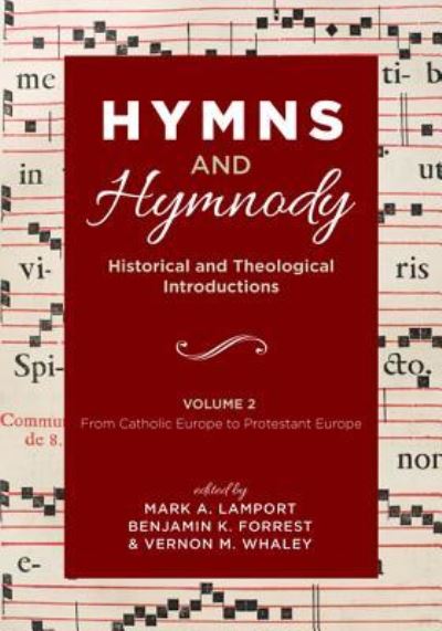 Cover for Mark A. Lamport · Hymns and Hymnody : Historical and Theological Introductions, Volume 2 (Book) (2019)