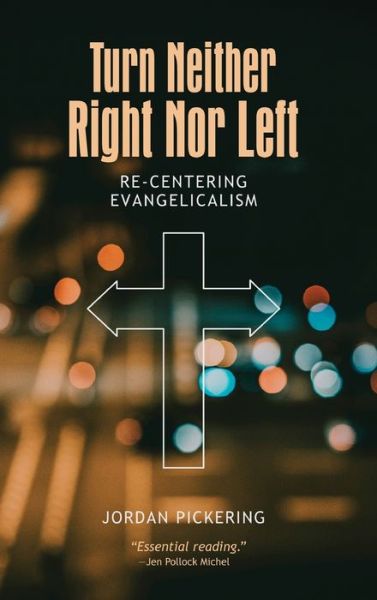 Cover for Jordan Pickering · Turn Neither Right Nor Left (Hardcover Book) (2019)