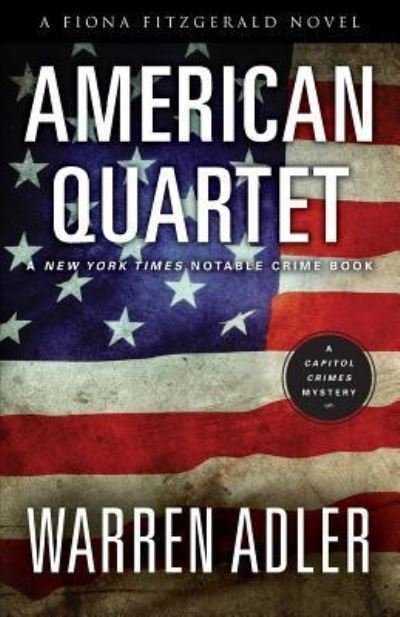 American Quartet - Warren Adler - Books - Createspace Independent Publishing Platf - 9781532891250 - May 9, 2016