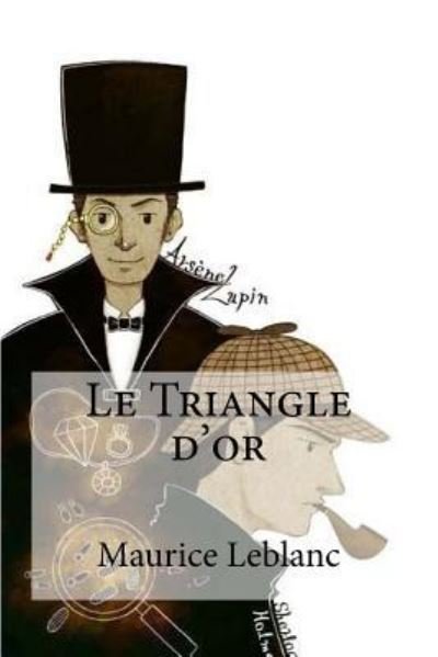 Cover for Maurice LeBlanc · Le Triangle d'or (Paperback Bog) (2016)