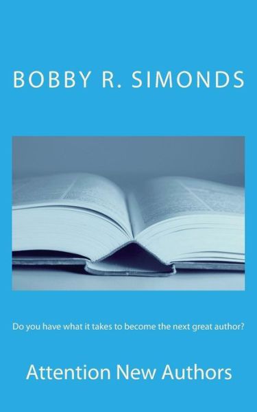 Cover for Bobby R Simonds · Do you have what it takes to become the next great author? (Pocketbok) (2016)