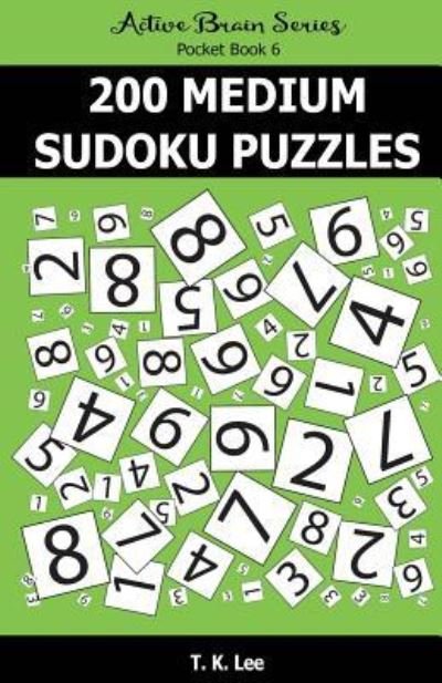 Cover for T K Lee · 200 Medium Sudoku Puzzles (Paperback Bog) (2016)