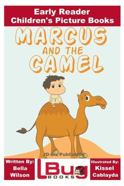 Cover for John Davidson · Marcus and the Camel - Early Reader - Children's Picture Books (Taschenbuch) (2016)