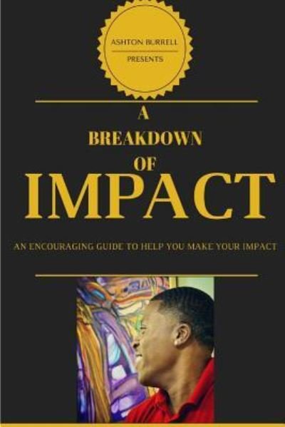 Cover for Mr Ashton S Burrell · A Breakdown Of Impact : A Breakdown Of Impact (Paperback Bog) (2016)