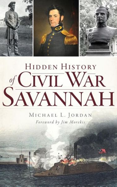 Cover for Michael L Jordan · Hidden History of Civil War Savannah (Hardcover Book) (2017)