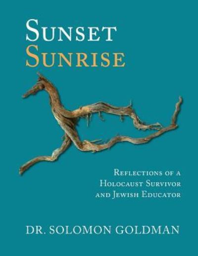 Cover for Dr Solomon Goldman · Sunset, Sunrise (Paperback Book) (2018)