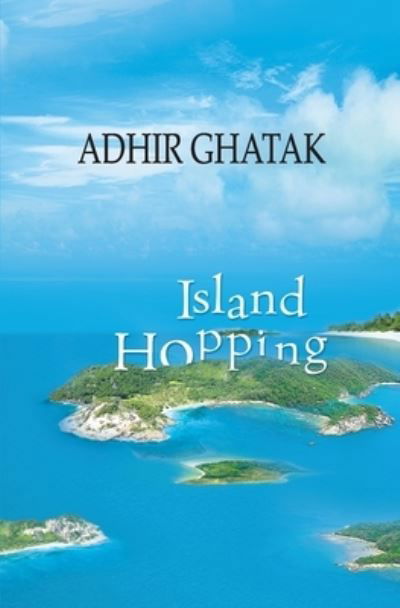 Cover for Adhir Ghatak · Island Hopping (Paperback Book) (2017)