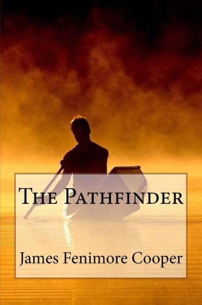 Cover for Fenimore Cooper · The Pathfinder James Fenimore Cooper (Paperback Book) (2017)