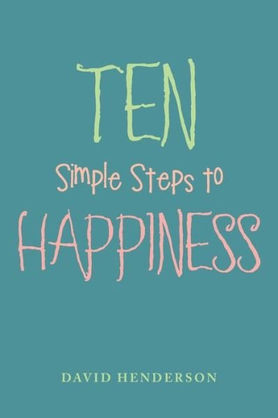 Cover for David Henderson · Ten Simple Steps to Happiness (Paperback Book) (2018)