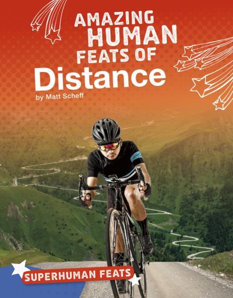 Cover for Matt Scheff · Amazing Human Feats of Distance (Hardcover Book) (2018)