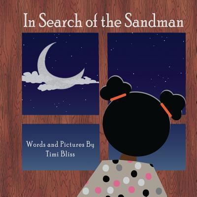 Cover for Timi Bliss · In Search of the Sandman (Paperback Book) (2017)