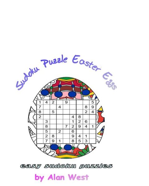 Puzzle Easter Eggs - Alan West - Books - Createspace Independent Publishing Platf - 9781545310250 - April 11, 2017