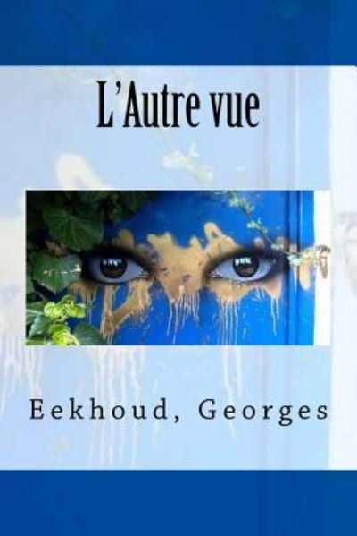 Cover for Eekhoud Georges · L'Autre vue (Paperback Book) (2017)