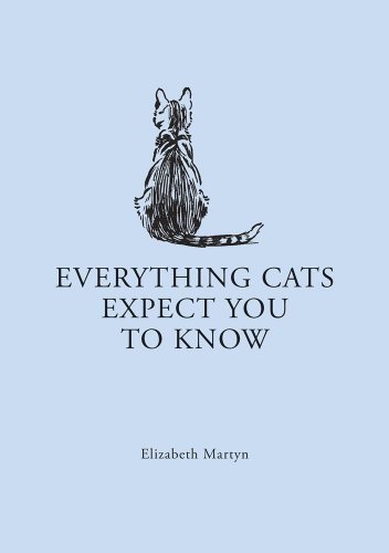 Cover for Elizabeth Martyn · Everything Cats Expect you to Know (Hardcover bog) (2008)
