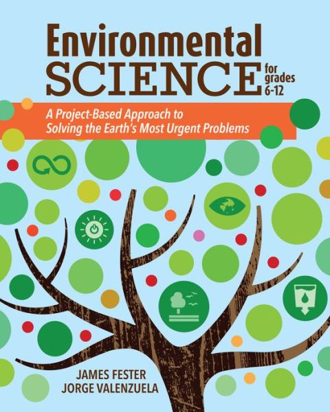 Cover for Jorge Valenzuela · Environmental Science for Grades 6-12: A Project-Based Approach to Solving the Earth's Most Urgent Problems (Paperback Book) (2021)