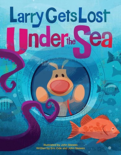 Cover for John Skewes · Larry Gets Lost Under the Sea - Larry Gets Lost (Hardcover Book) (2015)