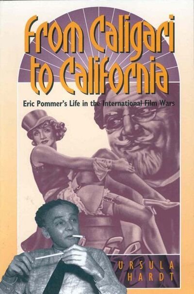 Cover for Ursula Hardt · From Caligari to California: Eric Pommer's Life in the International Film Wars (Innbunden bok) (1997)