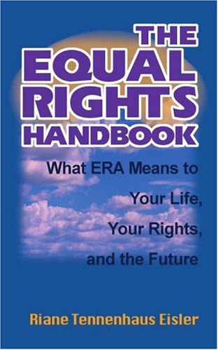 Cover for Riane Tennenhaus Eisler · The Equal Rights Handbook: What Era Means to Your Life, Your Rights, and the Future (Paperback Book) (1998)