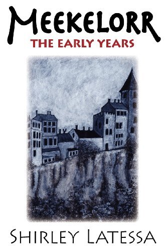 Cover for Shirley Latessa · Meekelorr: the Early Years (Paperback Book) (2012)