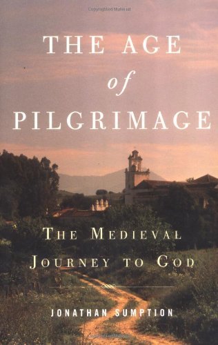 Cover for Jonathan Sumption · The Age of Pilgrimage: The Medieval Journey to God (Taschenbuch) (2003)