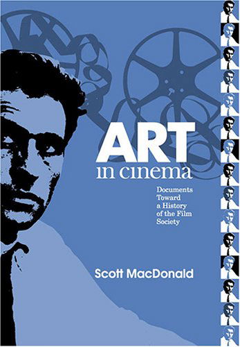 Cover for Scott Macdonald · Art in Cinema: Documents Toward a History of the Film Society - Wide Angle Books (Hardcover Book) (2006)