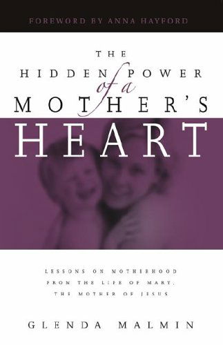 Cover for Malmin Glenda · Hidden Power of a Mothers Heart (Paperback Bog) (2005)