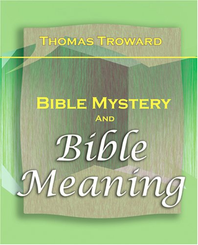 Cover for Thomas Troward · Bible Mystery and Bible Meaning (1913) (Taschenbuch) (2006)