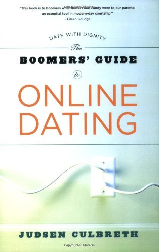 Cover for Judsen Culbreth · The Boomer's Guide To Online Dating (Paperback Book) [First edition] (2005)