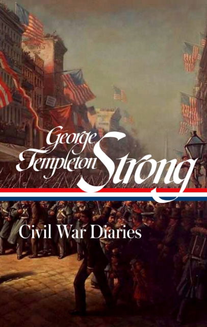 Cover for George Templeton Strong · George Templeton Strong: Civil War Diaries (LOA #396) (Paperback Bog) (2025)