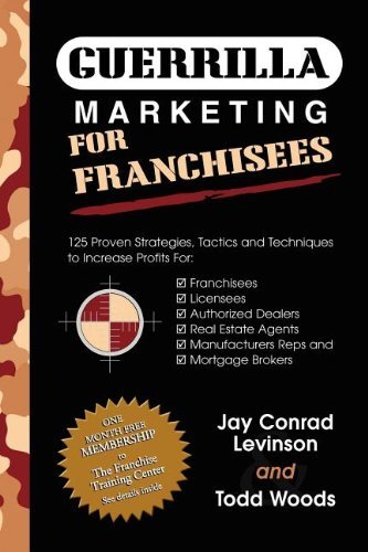 Cover for Jay Conrad Levinson · Guerrilla Marketing for Franchisees: 125 Proven Strategies, Tactics and Techniques to Increase Your Profits - Guerilla Marketing Press (Pocketbok) (2007)