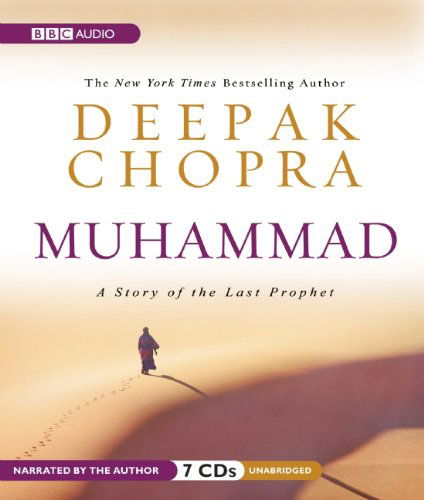 Cover for Deepak Chopra · Muhammad: a Story of the Last Prophet (Audiobook (CD)) [Unabridged edition] (2010)
