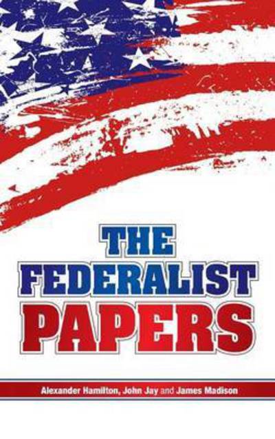 Cover for Hamilton, Alexander (World Bank USA) · The Federalist Papers (Hardcover Book) (2010)